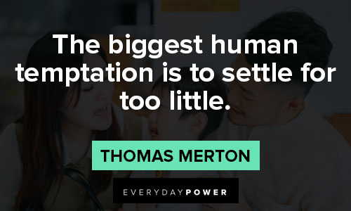 temptation quotes on the biggest human temptation is to settle for too little
