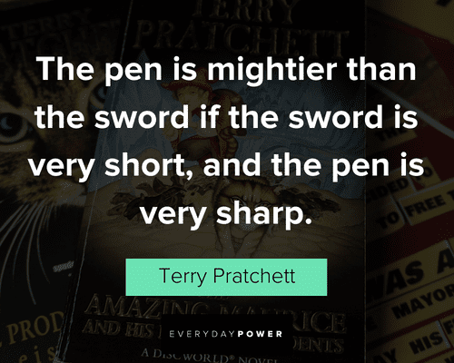 Terry Pratchett quotes about the pen is mightier than the sword if the sword is very short
