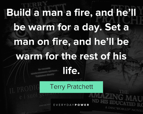 Terry Pratchett quotes about build a man a fire