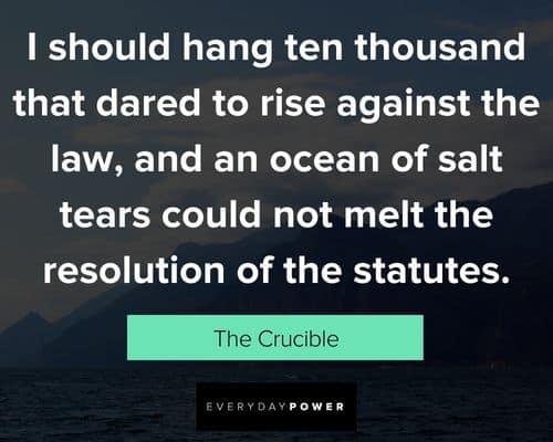 Wise and inspirational The Crucible Quotes