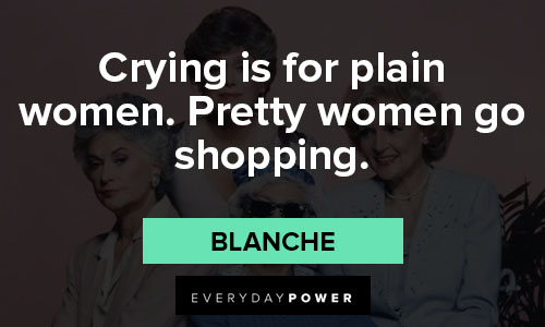 The Golden Girls quotes from Rue McClanahan as Blanche