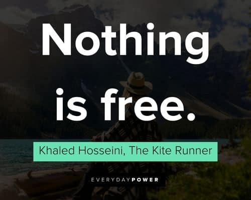 The Kite Runner quotes about nothing is free