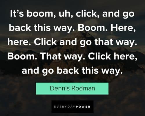 The Last Dance quotes by Dennis Rodman 