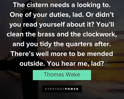 The Lighthouse quotes from Thomas Wake 