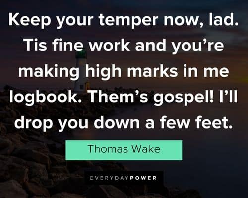 The Lighthouse quotes about keep your temper now,