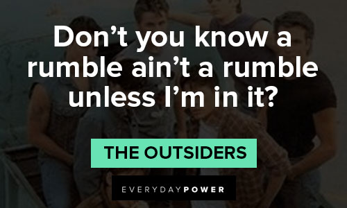 Random "The Outsiders" quotes
