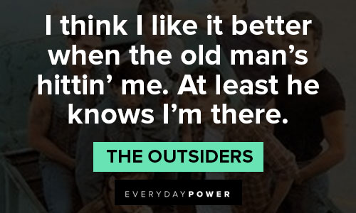 More "The Outsiders" quotes