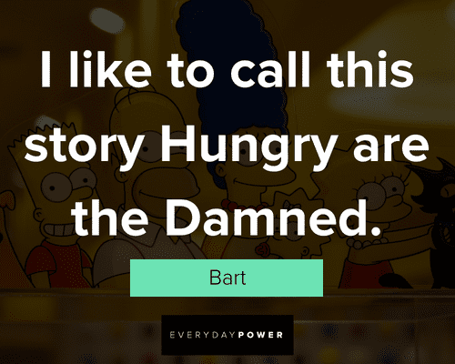 The Simpsons quotes about hungry story