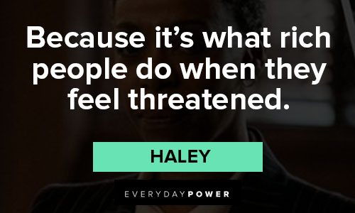 The Undoing quotes from Haley