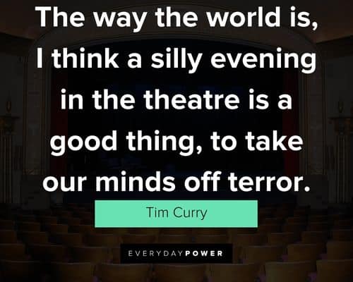 Wise and inspirational theatre quotes