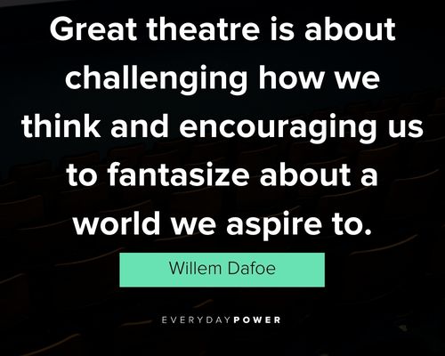 Best theatre quotes
