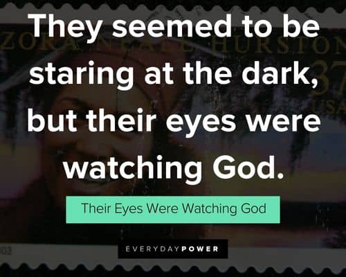 Important quotes from Their Eyes Were Watching God 