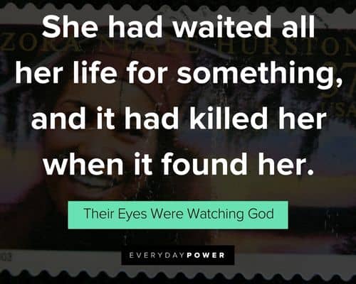 Relatable Their Eyes Were Watching God quotes