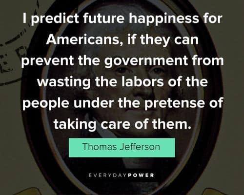 Thomas Jefferson Quotes about future happiness