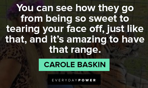 Tiger King quotes by Carole Baskin