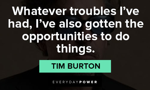 tim burton quotes about opportunities 