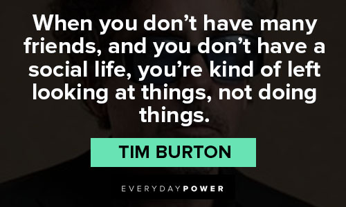 tim burton quotes about friend