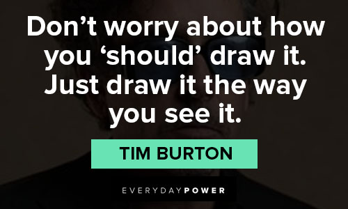 tim burton quotes about draw