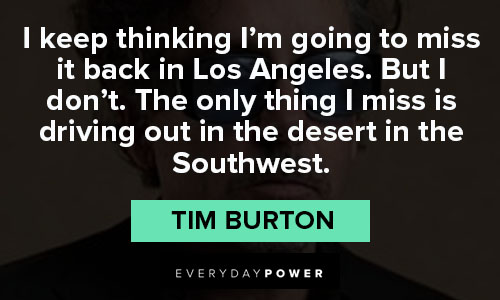 tim burton quotes about Los Angeles.