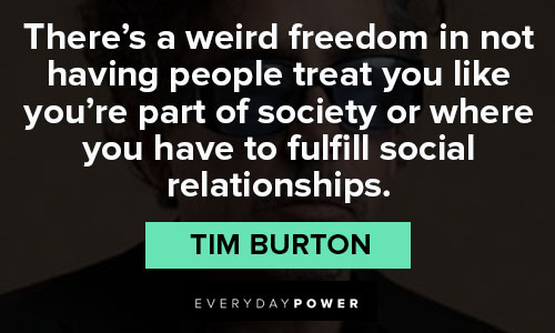 tim burton quotes freedom