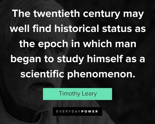 Relatable Timothy Leary quotes