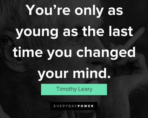 Wise and inspirational Timothy Leary quotes