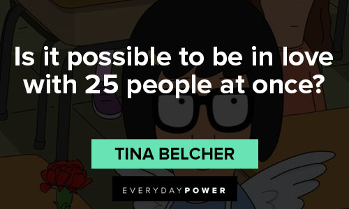 Wise and inspirational Tina Belcher quotes