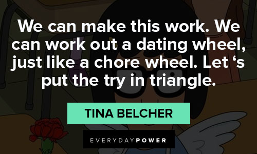 Positive Tina Belcher quotes