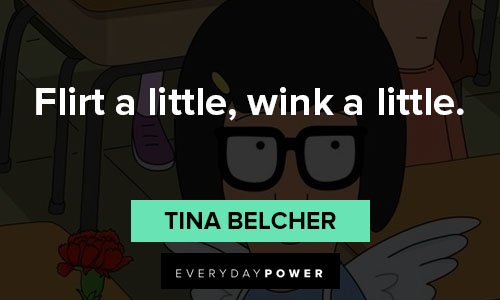 Appreciation Tina Belcher quotes