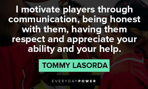 tommy lasorda quotes about motivate player