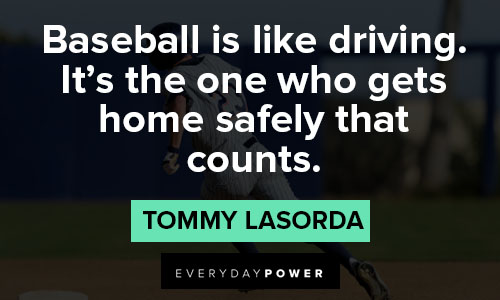 tommy lasorda quotes on baseball is like driving
