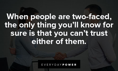 Top 35 Two Faced People Quotes To Help You Cope With Fake People