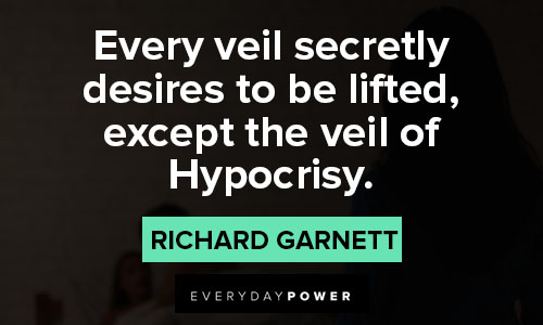 two-faced quotes on every veil secretly desires to be lifted, except the veil of Hypocrisy
