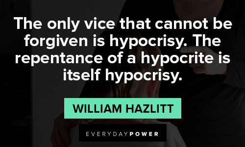 two-faced quotes about the only vice that cannot be forgiven is hypocrisy