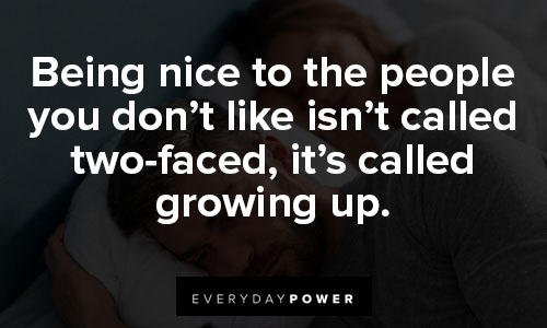 two-faced quotes on growing up