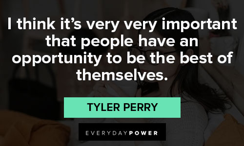 tyler perry quotes that opportunity 