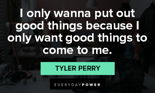 Tyler Perry quotes to help you reach your highest potential