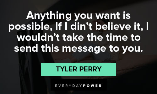 tyler perry quotes about message