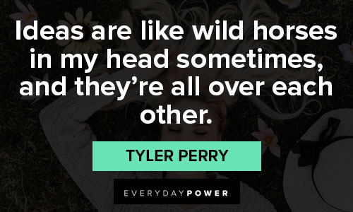 tyler perry quotes on horses