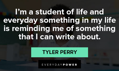 Tyler Perry quote: I'm just enjoying my life.I suggest you try it.