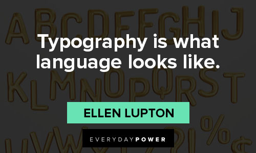 typography quotes on typography is what language looks like
