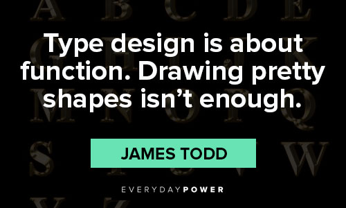 typography quotes on type design is about function