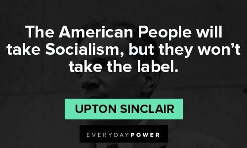 Appreciation Upton Sinclair quotes