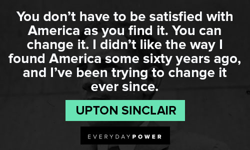 Upton Sinclair quotes to motivate you