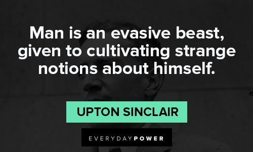 Upton Sinclair quotes about man