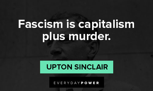 Upton Sinclair quotes about capitalism, America, and other world views