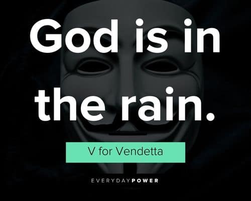 V for Vendetta quotes about God is in the rain