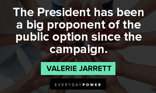 Other Valerie Jarrett quotes
