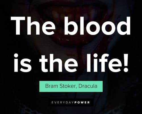 Vampire quotes on the blood is the life