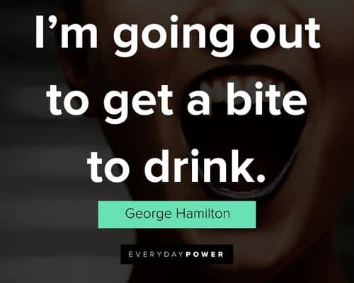 Vampire quotes on i'm going out to get a bite to drink